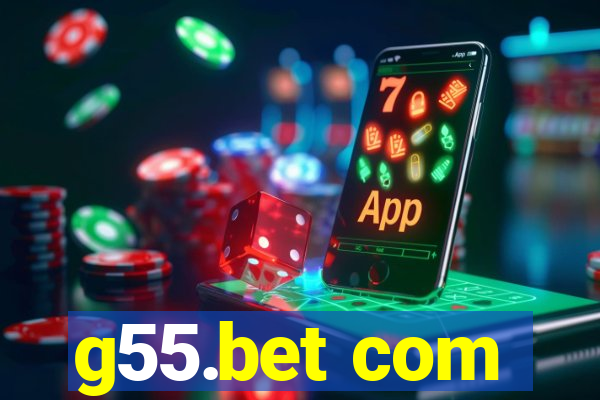 g55.bet com